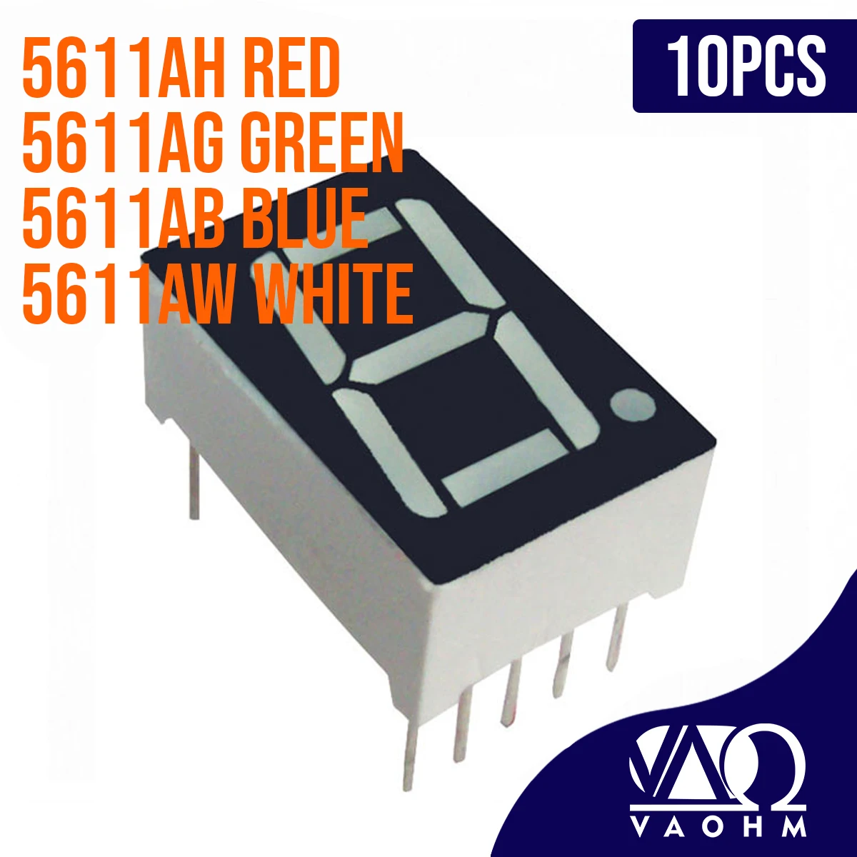 

10PCS 5611AH 5611AB 5611AG 5611AW 0.56 Inch Common Cathode One Digit Seven Segment Led Display Tube 10Pin Red Blue Green White