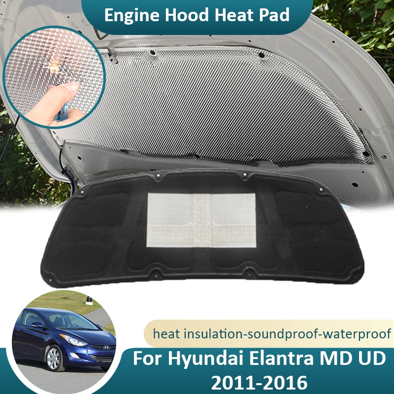 

For Hyundai Elantra i35 Avante MD UD 2011~2016 Car Front Hood Heat Engine Insulation Cotton Pad Cover Mat Firewall Soundproof