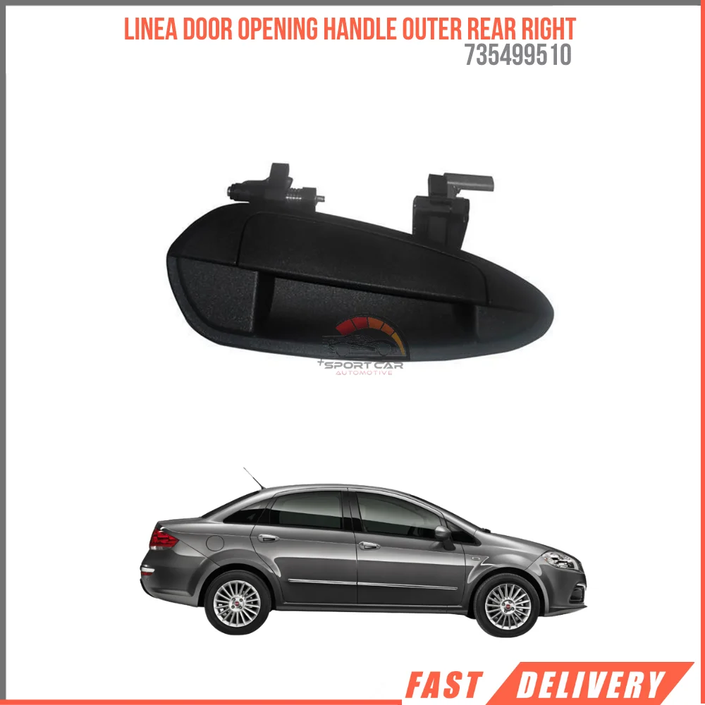 FOR LINEA DOOR OPENING HANDLE OUTER REAR RIGHT 735499510 REASONABLE PRICE DURABLE SATISFACTION FAST DELIVERY
FOR LINEA DOOR OPENING HANDLE OUTER REAR RIGHT 735499510 REASONABLE PRICE DURABLE SATISFACTION FAST DELIVERY