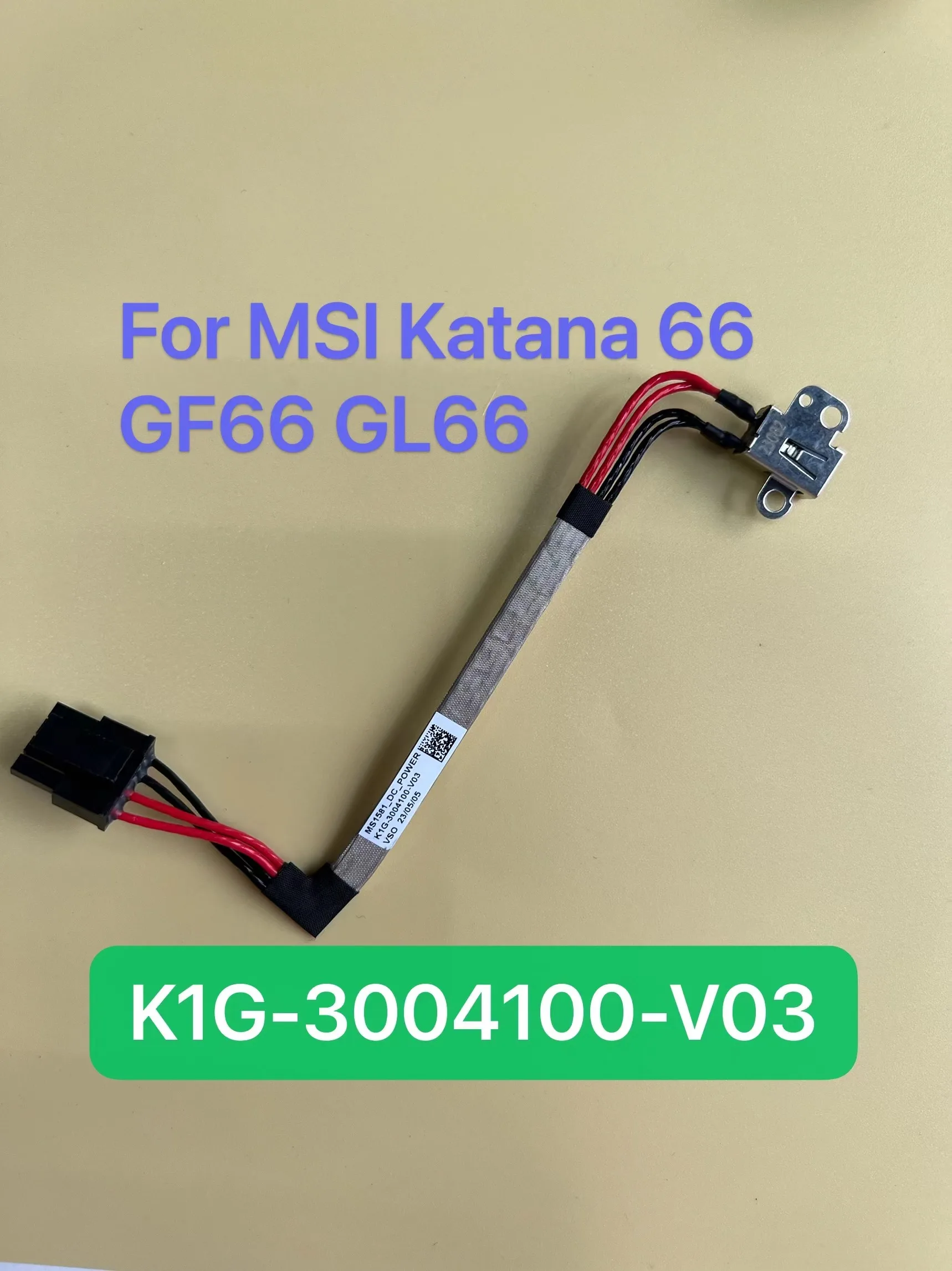 Free shipping New Origina Laptop DC Power Cable Jack Charging Port For MSI Katana 66 GF66 GL66 11UE 11UG K1G-3004100-V03
Free shipping New Origina Laptop DC Power Cable Jack Charging Port For MSI Katana 66 GF66 GL66 11UE 11UG K1G-3004100-V03