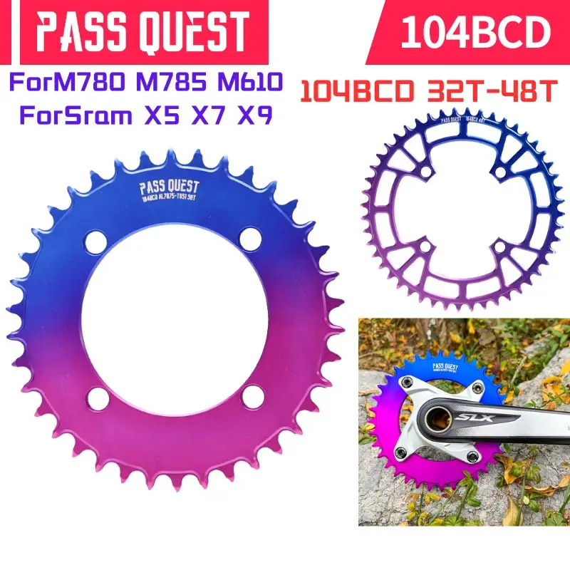 

PASS QUEST 104BCD 32T-48T Bike Chainring Narrow Wide Chainwheel for M780 M785 M610 For Sram X5 X7 X9 For 10/11/12S Crankset Part