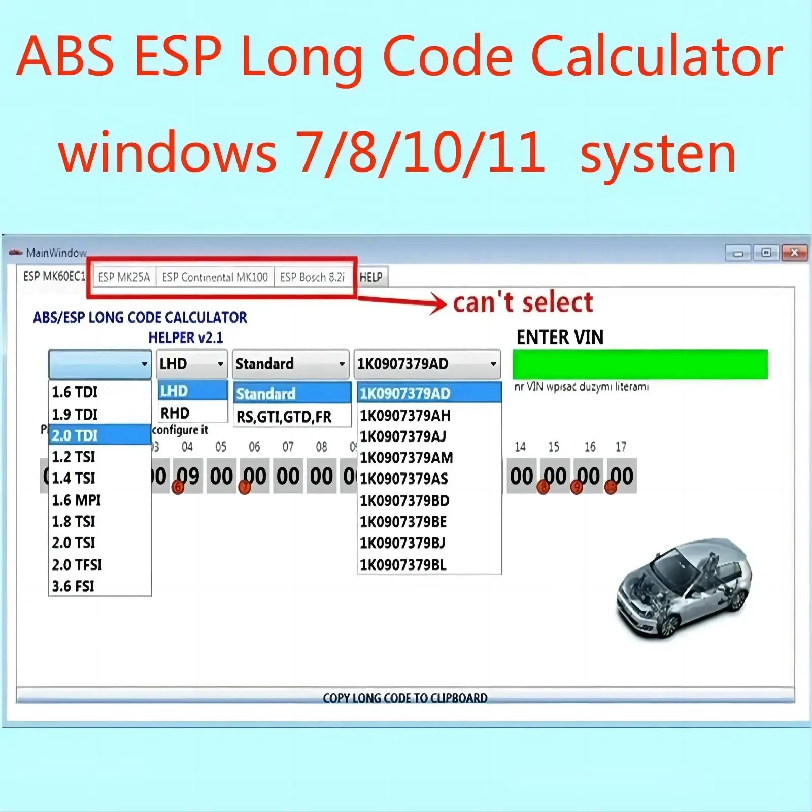 

ABS ESP Long Code Calculator for Bosch ESP units Changes to Adaptations and Codes VAG VCDS VIN number Suports over 20 Cars