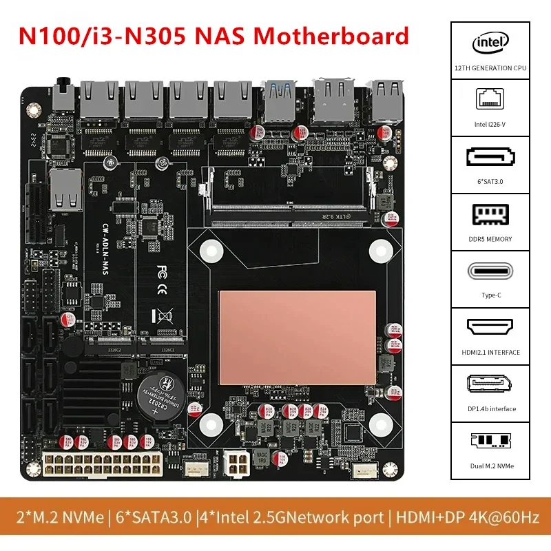 

6-Bay N100 i3-N305 NAS Motherboard 12th Gen Intel 4x i226-V 2.5G 2*NVMe 6*SATA3.0 DDR5 Mini ITX Router Mainboard PCIex1 Type-C