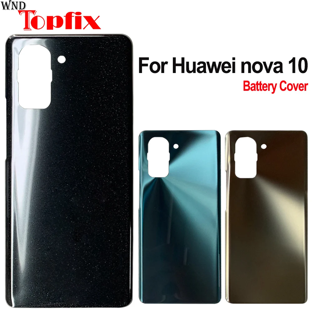 

6.67" For Huawei nova 10 Back Battery Cover Door Housing Case Rear Parts For Huawei NCO-AL00 NCO-LX1 Battery Cover