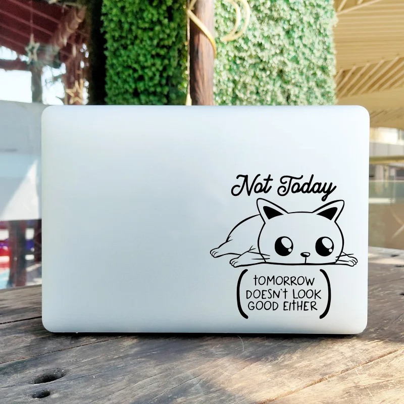 

Not Today Kitten Funny Quote Vinyl Laptop Sticker for Macbook Pro Air Retina 11" 13" 15" 16" Mac Book Skin Notebook Cover Decal
