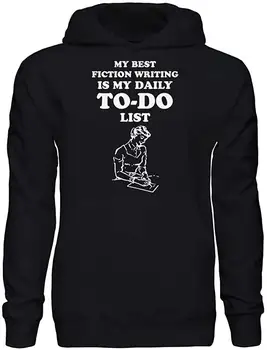 graphke My Best Fiction Writing is My Daily to Do List Men's Hoodie winter summer coat streetwear gym jogger hoodies Sweatshirts
graphke My Best Fiction Writing is My Daily to Do List Men's Hoodie winter summer coat streetwear gym jogger hoodies Sweatshirts