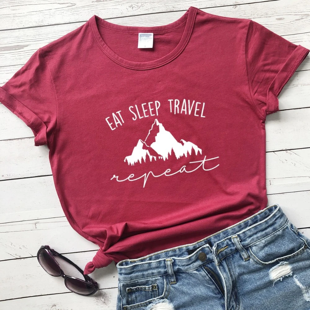 

Eat Sleep Travel Repeat Mountains t Shirt hiking women fashion graphic funny grunge tumblr young hipster tees slogan tops- L358