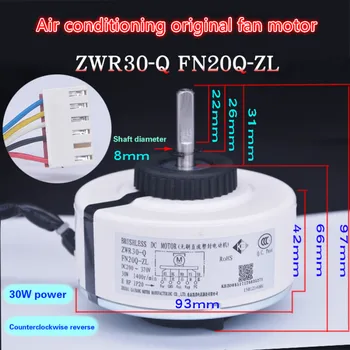 ZFor Gree air conditioner WR30-Q variable frequency DC motor FN20Q-ZL fan motor 30W reverse original accessories
ZFor Gree air conditioner WR30-Q variable frequency DC motor FN20Q-ZL fan motor 30W reverse original accessories