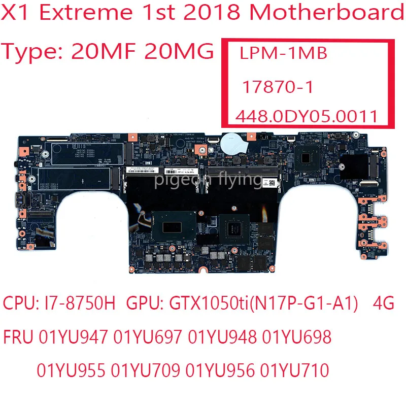 Материнская плата X1 Extreme 17870-1 448.0DY05.0011 для Thinkpad 1st Laptop 20MF 20MG i7-8750H 1050TI 4G 01YU947 01YU697 |