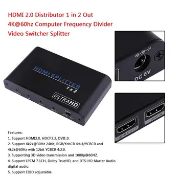 Hdmi Splitter 2.0 Distributor 4Kx2K One in Two out Frequency Divider Computer Splitter Video Switcher Black Appearance
Hdmi Splitter 2.0 Distributor 4Kx2K One in Two out Frequency Divider Computer Splitter Video Switcher Black Appearance