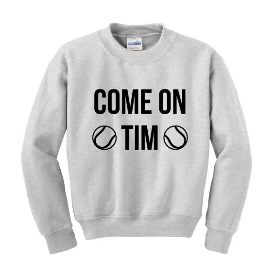 COME ON TIM Slogan Sweatshirt Funny Wimbledon Tim Henman Clothing Sportswear Gift More Size and Color-E500
COME ON TIM Slogan Sweatshirt Funny Wimbledon Tim Henman Clothing Sportswear Gift More Size and Color-E500