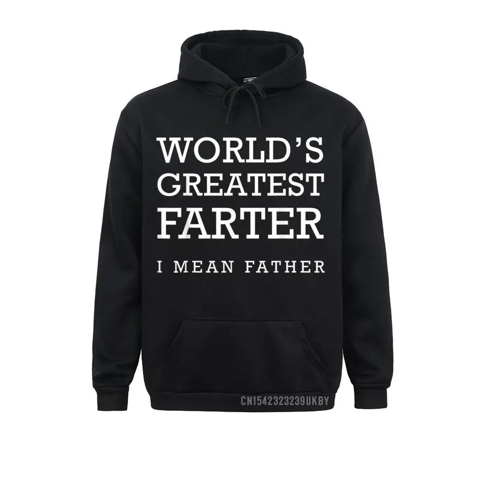 New Coming Mens World's Greatest Farter I Mean Father Harajuku Sweatshirts Women Hoodies Long Sleeve Sportswears
New Coming Mens World's Greatest Farter I Mean Father Harajuku Sweatshirts Women Hoodies Long Sleeve Sportswears