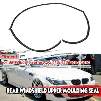 Rubber E60 Car Rear Upper Trunk Windshield Upper Moulding Trim Seal For BMW E60 5 Series 525i 530i 528i 2004-2010 51317027916
Rubber E60 Car Rear Upper Trunk Windshield Upper Moulding Trim Seal For BMW E60 5 Series 525i 530i 528i 2004-2010 51317027916
