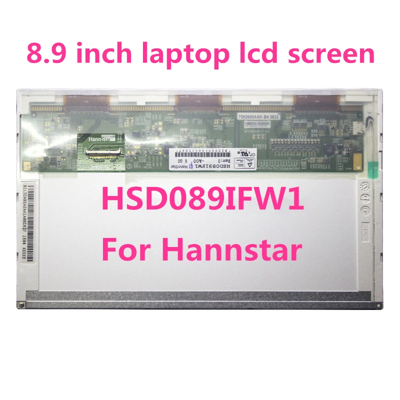 8.9 inch laptop lcd led screen FOR Hannstar HSD089IFW1 HSD089IFW1-A00 LP089WS1-TLA1 lcd matrix display
8.9 inch laptop lcd led screen FOR Hannstar HSD089IFW1 HSD089IFW1-A00 LP089WS1-TLA1 lcd matrix display