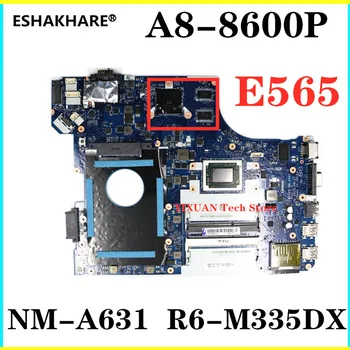 BE565 NM-A631 For Lenovo Thinkpad BE565 E565 Laotop Mainboard A8-8600P CPU R6 M335DX GPU 100% test work
BE565 NM-A631 For Lenovo Thinkpad BE565 E565 Laotop Mainboard A8-8600P CPU R6 M335DX GPU 100% test work