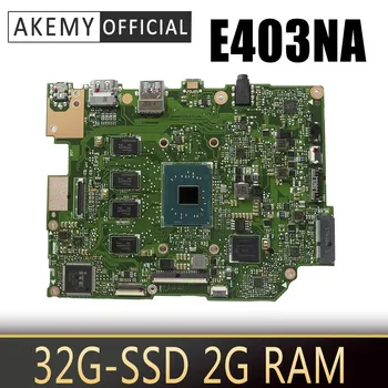 E403NA Motherboard For ASUS E403NAS E403NA E403N Laotop Mainboard Motherboard w/ 32G-SSD 2G RAM N3350/N3450/N4200
E403NA Motherboard For ASUS E403NAS E403NA E403N Laotop Mainboard Motherboard w/ 32G-SSD 2G RAM N3350/N3450/N4200
