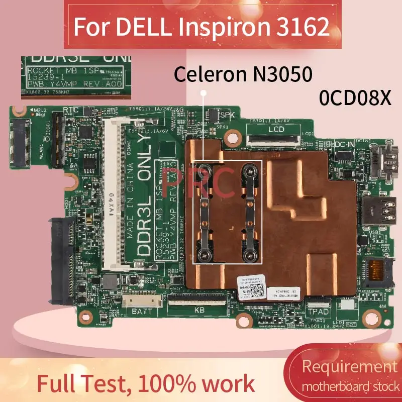 CN-0CD08X 0CD08X For DELL Inspiron 3162 Celeron N3050 Laptop Motherboard 15239-1 SR29H DDR3 Notebook Mainboard
CN-0CD08X 0CD08X For DELL Inspiron 3162 Celeron N3050 Laptop Motherboard 15239-1 SR29H DDR3 Notebook Mainboard