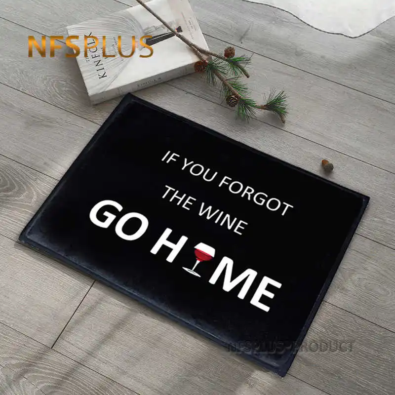 Flannel Fabric Floor Mat Carpet IF YOU FORGOT THE WINE GO HOME Printed PVC Dotted Anti-Slip Decorative Door Mat Indoor Doormat
Flannel Fabric Floor Mat Carpet IF YOU FORGOT THE WINE GO HOME Printed PVC Dotted Anti-Slip Decorative Door Mat Indoor Doormat