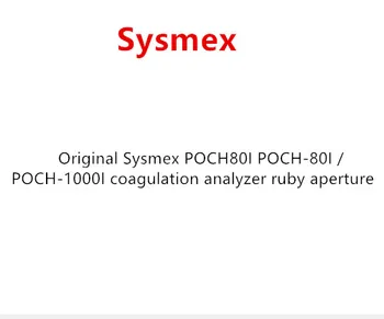 Original Sysmex POCH80I POCH-80I /POCH-1000Icoagulation analyzer ruby aperture
Original Sysmex POCH80I POCH-80I /POCH-1000Icoagulation analyzer ruby aperture