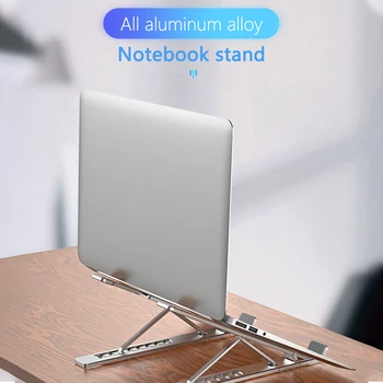 Universal Laptop Stand for MacBook Pro Notebook Stand Foldable Aluminium Alloy Tablet Stand Bracket for iPad pro Laptop Holder
Universal Laptop Stand for MacBook Pro Notebook Stand Foldable Aluminium Alloy Tablet Stand Bracket for iPad pro Laptop Holder