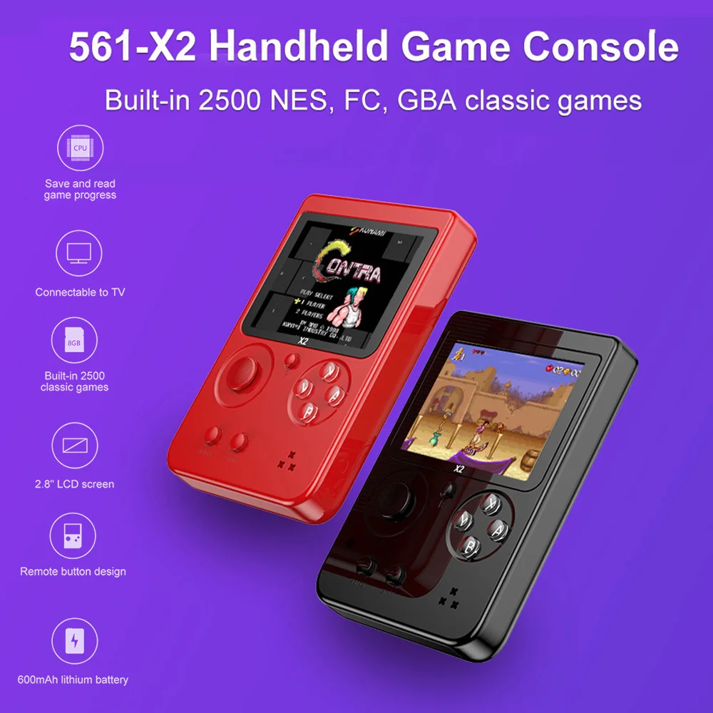 561-X2 Game Console Nostalgic Handheld Game Console Built-in 2500 for NES for FC for GBA Games 2.8" LCD Children Birthday Gift
561-X2 Game Console Nostalgic Handheld Game Console Built-in 2500 for NES for FC for GBA Games 2.8" LCD Children Birthday Gift
