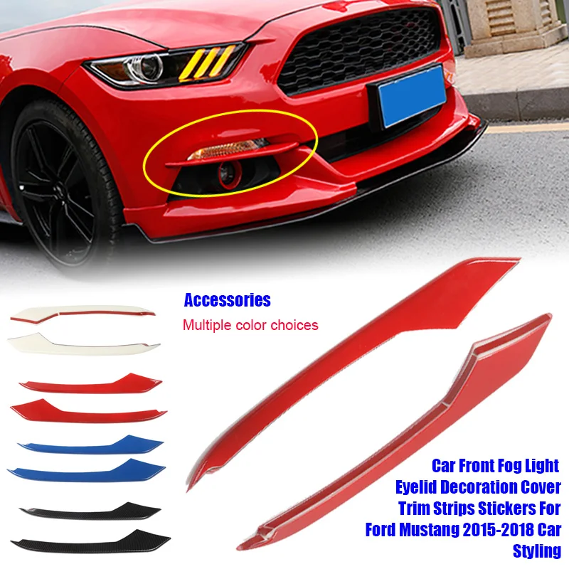 Car Front Fog Light Eyelid Decoration Cover Trim Strips Stickers For Mustang 2015 2016 Car Styling Accessories
Car Front Fog Light Eyelid Decoration Cover Trim Strips Stickers For Mustang 2015 2016 Car Styling Accessories