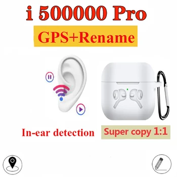 2020 new i500000 Pro 1: 1 GPS rename wireless Bluetooth headset PK i9000 Pro i90000 i500 i5000 i200 i200000Pro i1000 i3000
2020 new i500000 Pro 1: 1 GPS rename wireless Bluetooth headset PK i9000 Pro i90000 i500 i5000 i200 i200000Pro i1000 i3000