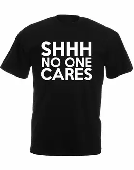 Shhh No One Cares, Mens Printed T-Shirt %100 Cotton Casual Crew Neck Tee Shirt
Shhh No One Cares, Mens Printed T-Shirt %100 Cotton Casual Crew Neck Tee Shirt