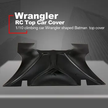 Bat Shape Car Top Cover Guard Protector Lid Cap for RC Car Model Crawler Off-road Wrangler Component Spare Parts Accessories
Bat Shape Car Top Cover Guard Protector Lid Cap for RC Car Model Crawler Off-road Wrangler Component Spare Parts Accessories