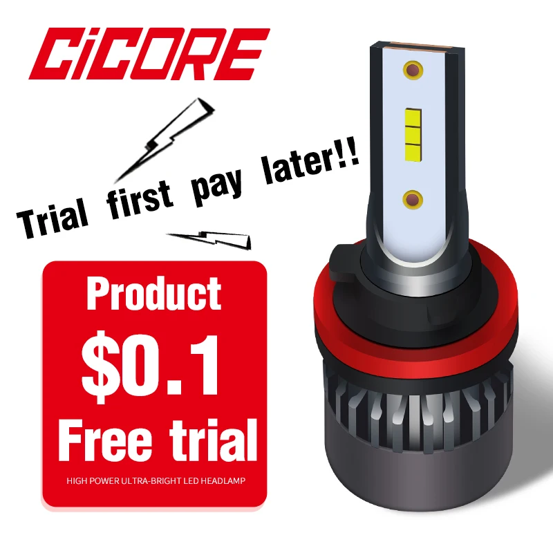 cicore Free trial LED car light bulb H11 for Auto Super H4 H7 LED Bulb for Car Light Bulb 9005 9006 Led HB3 BH4 12000LM 55W 12V
cicore Free trial LED car light bulb H11 for Auto Super H4 H7 LED Bulb for Car Light Bulb 9005 9006 Led HB3 BH4 12000LM 55W 12V
