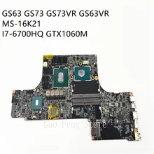 MS-16K21 MS-16K2 VER 2.1 for MSI GS63 GS73 GS73VR GS63VR notebook motherboard CPU I7-6700HQ GTX1060M DDR4 100% test OK
MS-16K21 MS-16K2 VER 2.1 for MSI GS63 GS73 GS73VR GS63VR notebook motherboard CPU I7-6700HQ GTX1060M DDR4 100% test OK