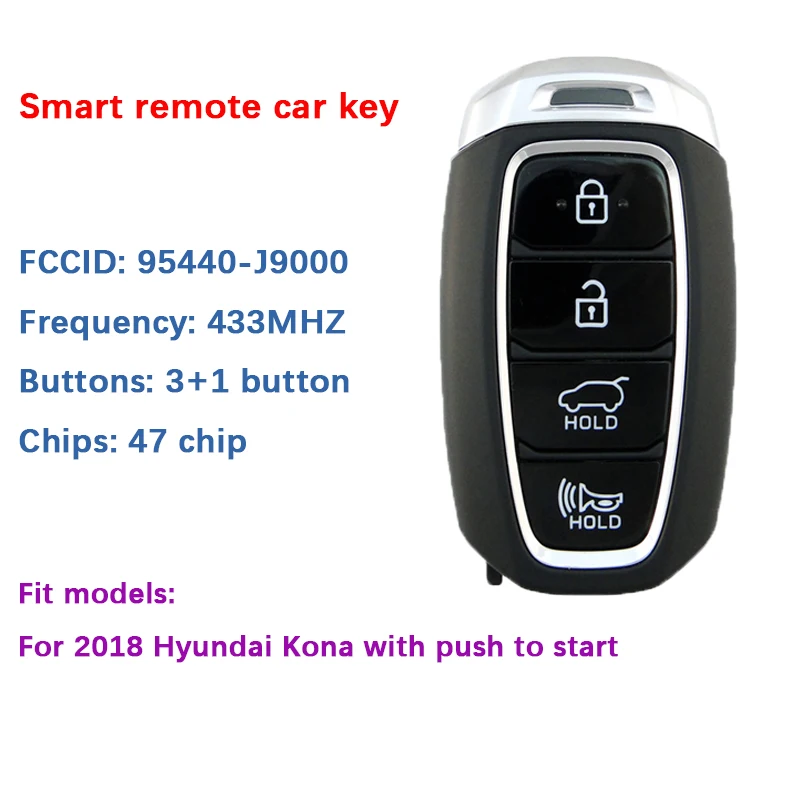 CN020121 Aftermarket 4 Button 433Mhz Remote Key Fob For 2018 Hyundai Kona Smart Keyless Entry 95440-J9000
CN020121 Aftermarket 4 Button 433Mhz Remote Key Fob For 2018 Hyundai Kona Smart Keyless Entry 95440-J9000