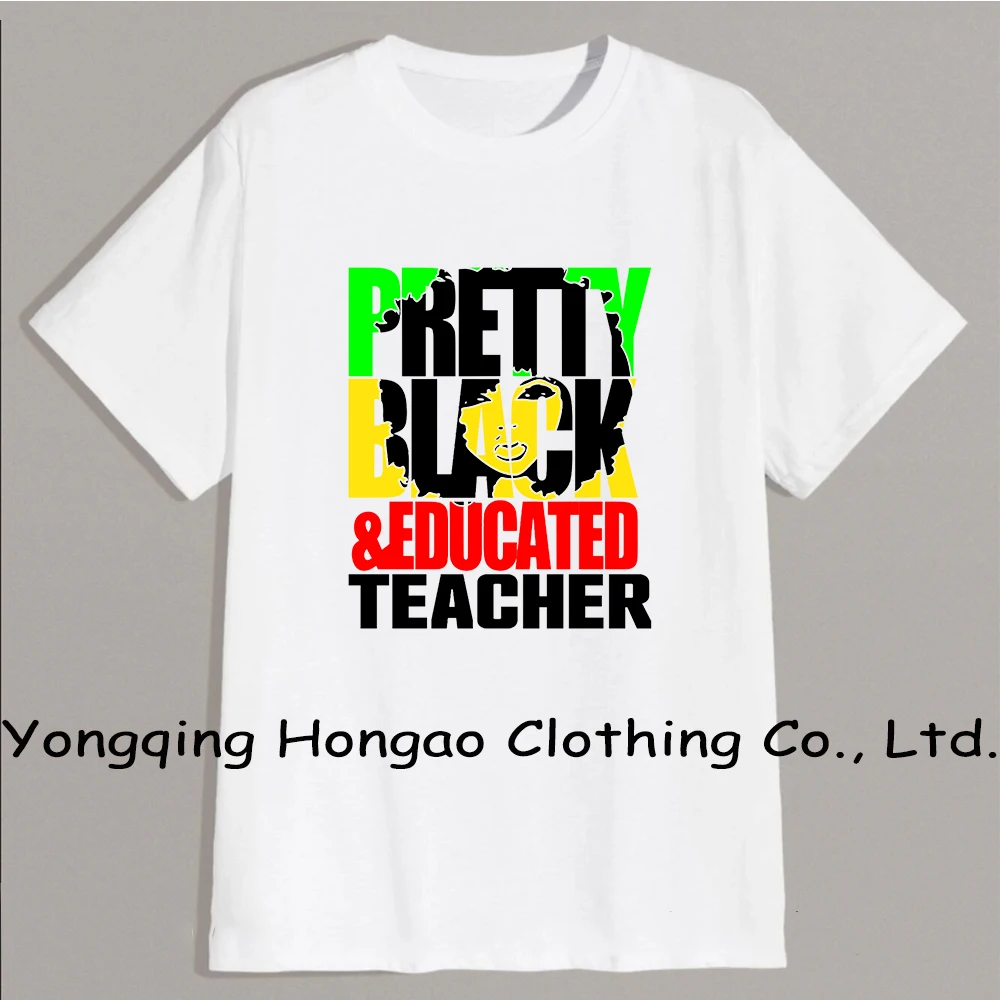 New Arrivals Pretty Black Educated Teacher Printed 100% Cotton Women T Shirts Vintage Femme Tops
New Arrivals Pretty Black Educated Teacher Printed 100% Cotton Women T Shirts Vintage Femme Tops