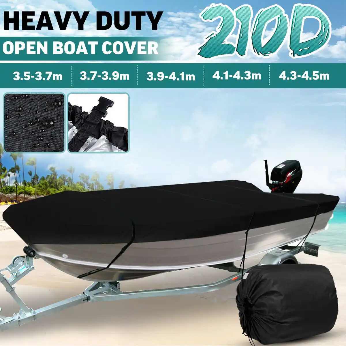 3.5-4.5m Black Trailerable Heavy Duty Open Boat Cover Fishing Ski Runabout Waterproof 210D Sunproof Anti UV V-Hull Boat Cover
3.5-4.5m Black Trailerable Heavy Duty Open Boat Cover Fishing Ski Runabout Waterproof 210D Sunproof Anti UV V-Hull Boat Cover