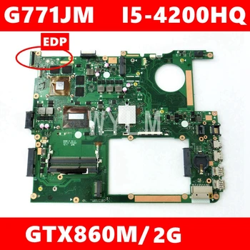 G771JM EDP interface HM86 i5-4200 CPU GTX860M/2GB Mainboard For ASUS G771 G771J G7G771JM Laptop motherboard 100%Tested Working
G771JM EDP interface HM86 i5-4200 CPU GTX860M/2GB Mainboard For ASUS G771 G771J G7G771JM Laptop motherboard 100%Tested Working