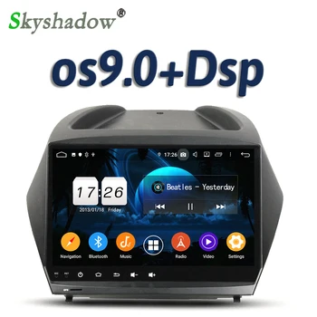 DSP 9" For Hyundai IX35 TUCSON 2011-2015 Android 9.0 2G + 16GB 4 core Car DVD Player GPS RDS Radio wifi Bluetooth 5.0 DVR camera
DSP 9" For Hyundai IX35 TUCSON 2011-2015 Android 9.0 2G + 16GB 4 core Car DVD Player GPS RDS Radio wifi Bluetooth 5.0 DVR camera