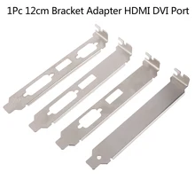1pc High Profile Bracket Adapter HDMI DVI VGA Port Full-Height Profile Bracket For Video Card Connector 12cm
1pc High Profile Bracket Adapter HDMI DVI VGA Port Full-Height Profile Bracket For Video Card Connector 12cm