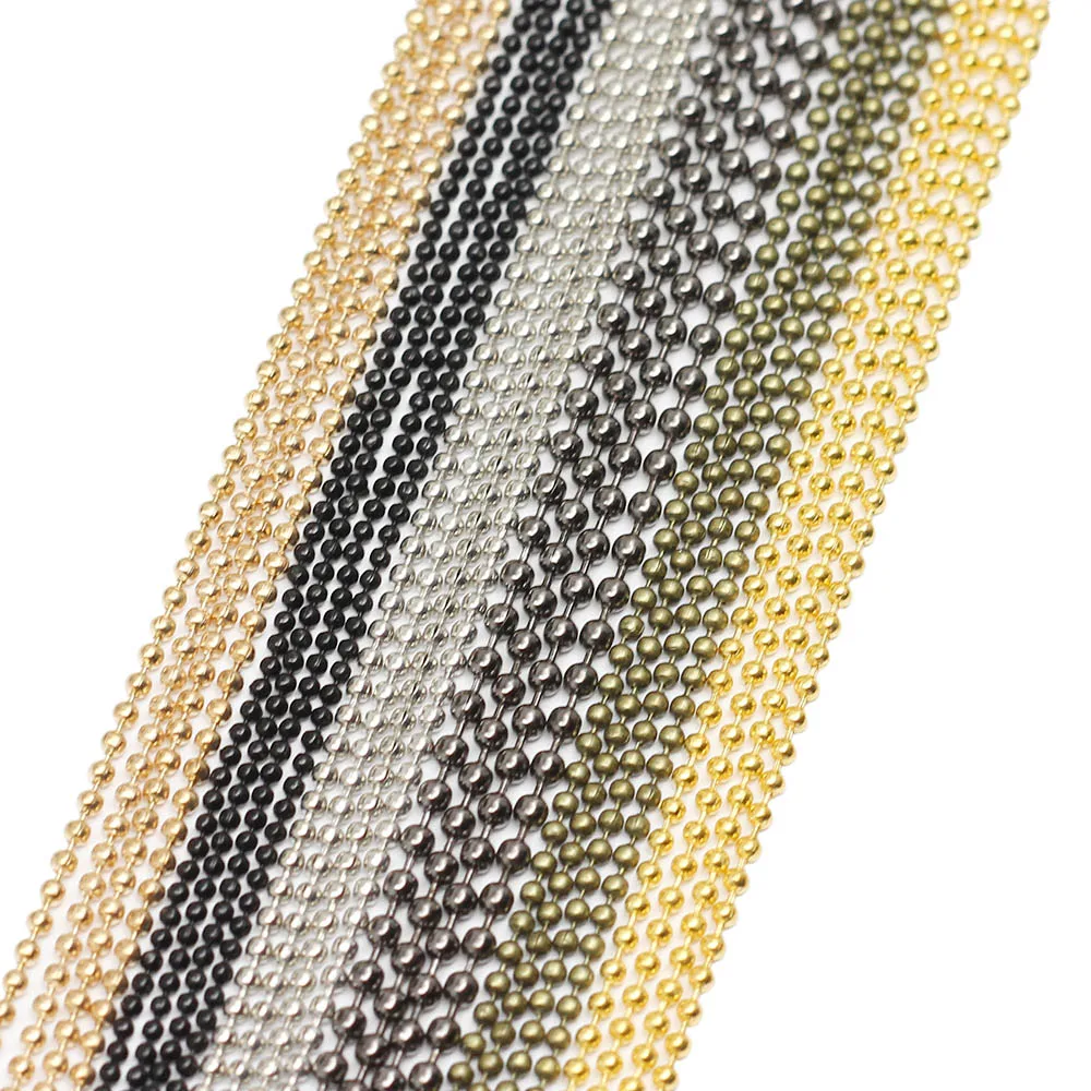 5 m/lot Gold Black Bronze Color Metal Ball Bead Chains 1.2 1.5 2 mm For DIY Necklaces Jewelry Making Findings Accessories
5 m/lot Gold Black Bronze Color Metal Ball Bead Chains 1.2 1.5 2 mm For DIY Necklaces Jewelry Making Findings Accessories