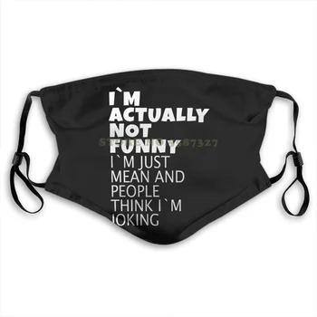 Face Mask I`M Actually Not Funny Im Just Mean And People Think Printed Fashion Brand Summer Hot Sale Print Diy Masks
Face Mask I`M Actually Not Funny Im Just Mean And People Think Printed Fashion Brand Summer Hot Sale Print Diy Masks