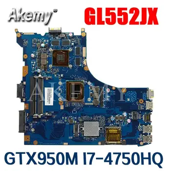 GL552JX Motherboard GTX950M I7-4750HQ For Asus FX-plus ZX50J ZX50JX GL552J GL552JX Laptop motherboard GL552JX Mainboard
GL552JX Motherboard GTX950M I7-4750HQ For Asus FX-plus ZX50J ZX50JX GL552J GL552JX Laptop motherboard GL552JX Mainboard
