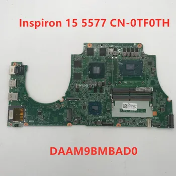 For Inspiron 5577 Laptop motherboard CN-0TF0TH 0TF0TH TF0TH DAAM9BMBAD0 With SR32Q I7-7700HQ CPU 100% working well
For Inspiron 5577 Laptop motherboard CN-0TF0TH 0TF0TH TF0TH DAAM9BMBAD0 With SR32Q I7-7700HQ CPU 100% working well