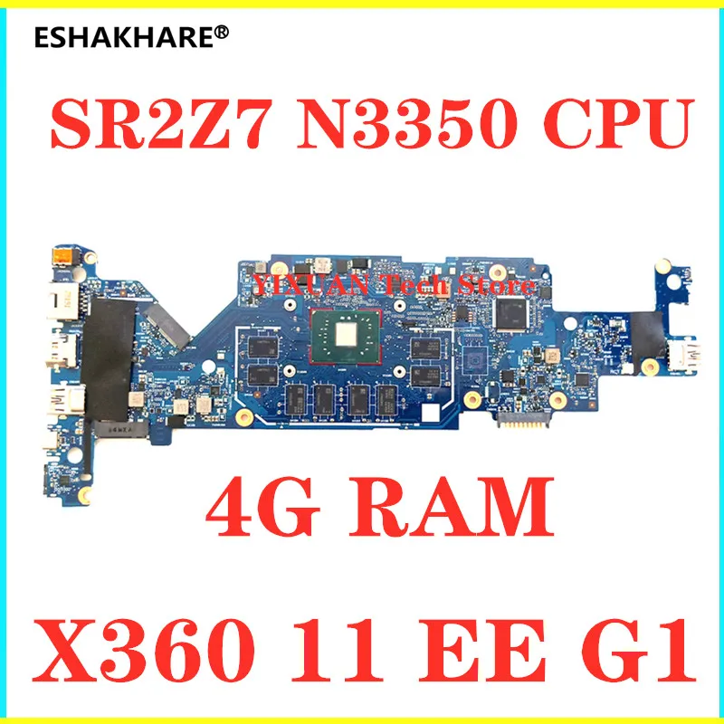 917103 601 917102 для HP ProBook x360 11 G1 EE материнская плата ноутбука с SR2Z7 N3350 CPU 4G RAM 100%