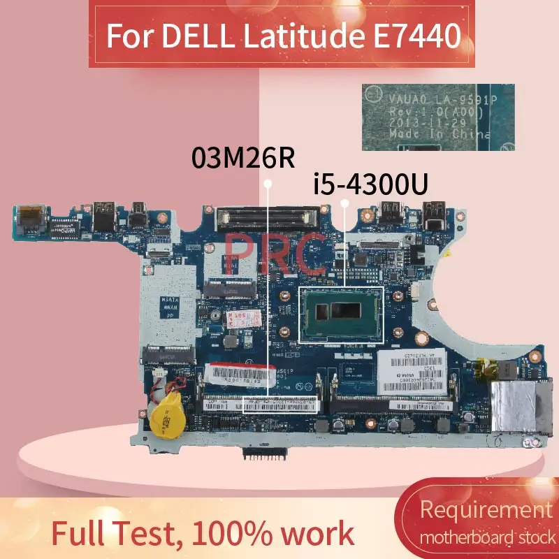 CN-03M26R 03M26R Laptop motherboard For DELL Latitude E7440 i5-4300U Notebook Mainboard LA-9591P SR1ED DDR3
CN-03M26R 03M26R Laptop motherboard For DELL Latitude E7440 i5-4300U Notebook Mainboard LA-9591P SR1ED DDR3