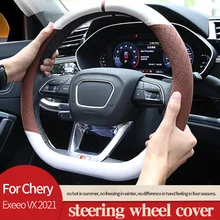 

Steering Wheel Cover For Exeed VX 2021 LX 2019-2021 TXL 2019-2021 Four Seasons Absorb Sweat Breathable Car Interior Accessories