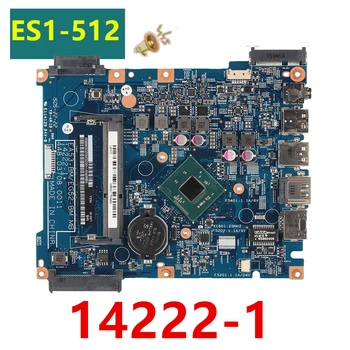 New Notebook Mainboard For ACER Aspire ES1-512 For 14222-1 N2840 CPU Intel
New Notebook Mainboard For ACER Aspire ES1-512 For 14222-1 N2840 CPU Intel