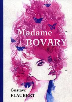 Foreign languages Flaubert G. Madame Bovary cover hard 16 +
Foreign languages Flaubert G. Madame Bovary cover hard 16 +