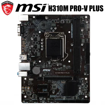 LGA 1151 MSI H310M PRO-V PLUS Motherboard i7 i5 i3 DDR4 PCI-E 3.0 32GB Desktop MSI H310 Mainboard 1151 SATA III USB3.1 1151 
LGA 1151 MSI H310M PRO-V PLUS Motherboard i7 i5 i3 DDR4 PCI-E 3.0 32GB Desktop MSI H310 Mainboard 1151 SATA III USB3.1 1151