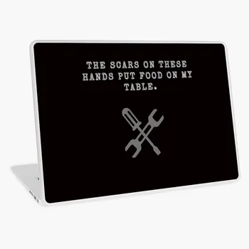 The scars on these hands put food on my table laptop skin sticker 13 14 15 17 inch for MacBook HP Acer Dell ASUS Lenovo 
The scars on these hands put food on my table laptop skin sticker 13 14 15 17 inch for MacBook HP Acer Dell ASUS Lenovo