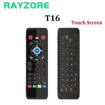 T16 Backlit Remote Control 2.4G Wireless Air Mouse 6-Axis Gyro IR Learning Smart with Touch Screen Keyboard for Android TV Box
T16 Backlit Remote Control 2.4G Wireless Air Mouse 6-Axis Gyro IR Learning Smart with Touch Screen Keyboard for Android TV Box