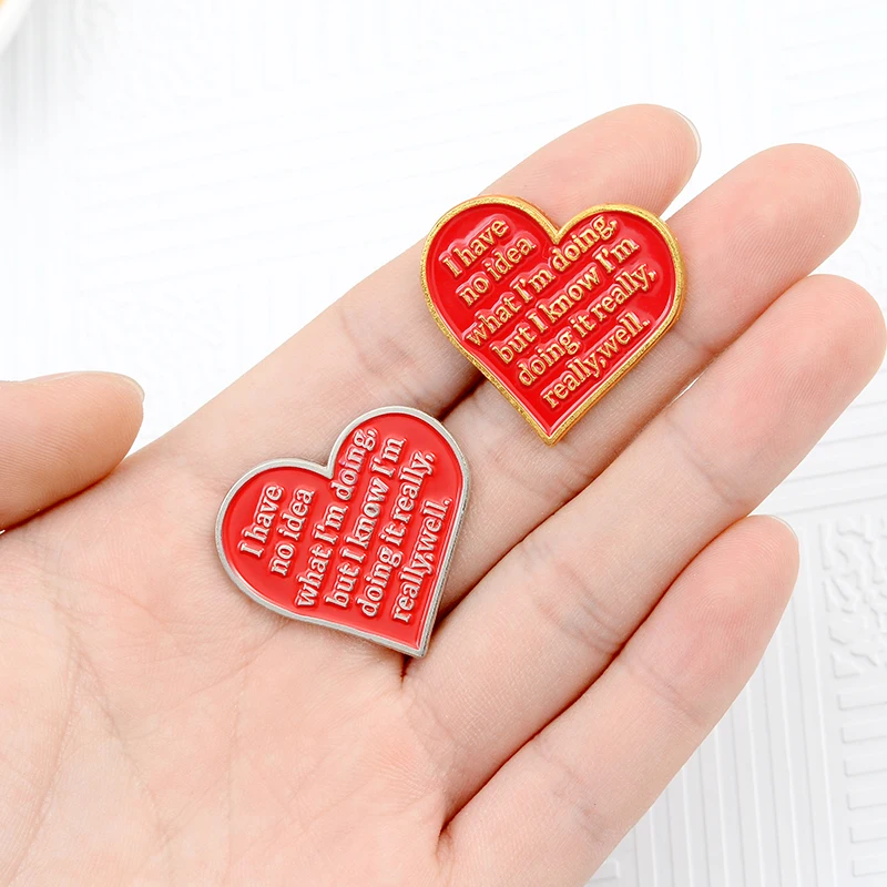 I Don't Know What I'm Doing But Will Do it WelL ! Red Positive Energy Love Enamel Pin Badge Collar Brooch Gift For Friends |